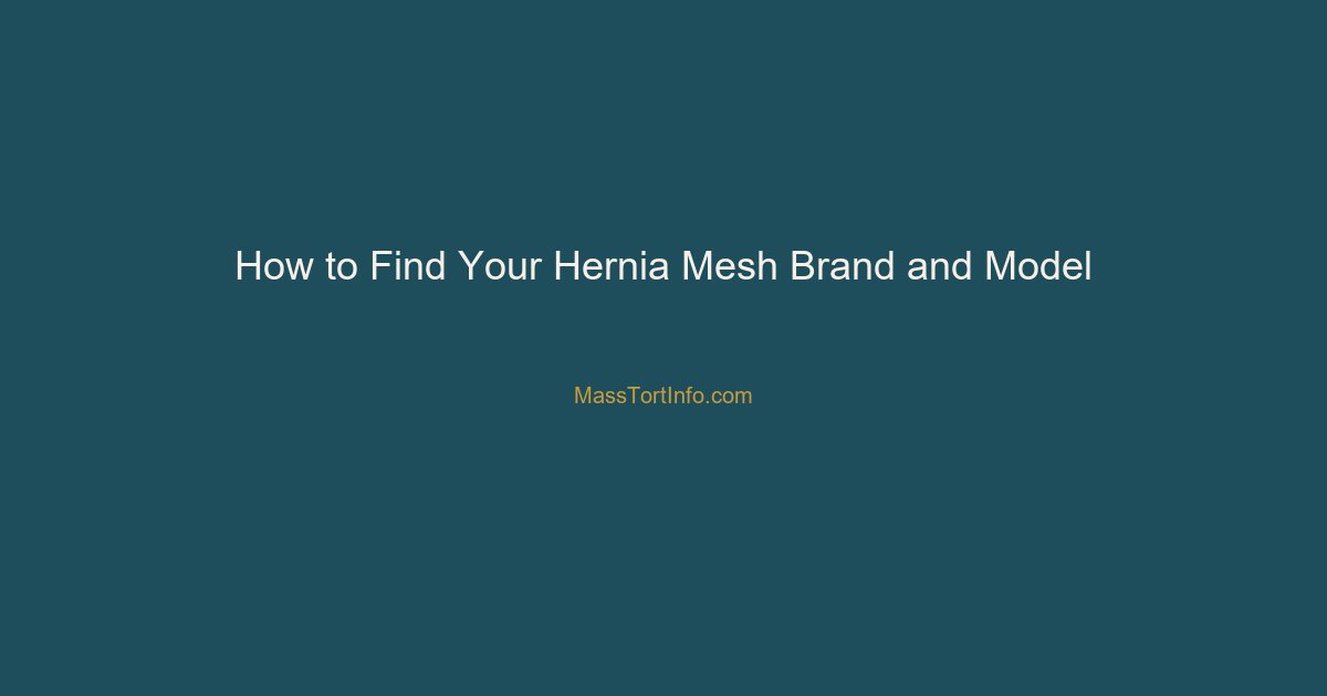 how to find hernia mesh brand model